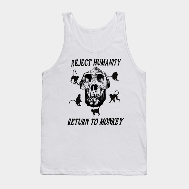 Reject Humanity Return To Monkey Skeleton Meme Funny Shirt Tank Top by blueversion